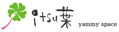 itsu葉 yammy space
